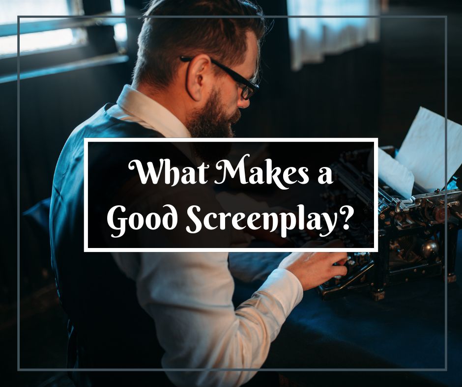What Makes a Good Screenplay?