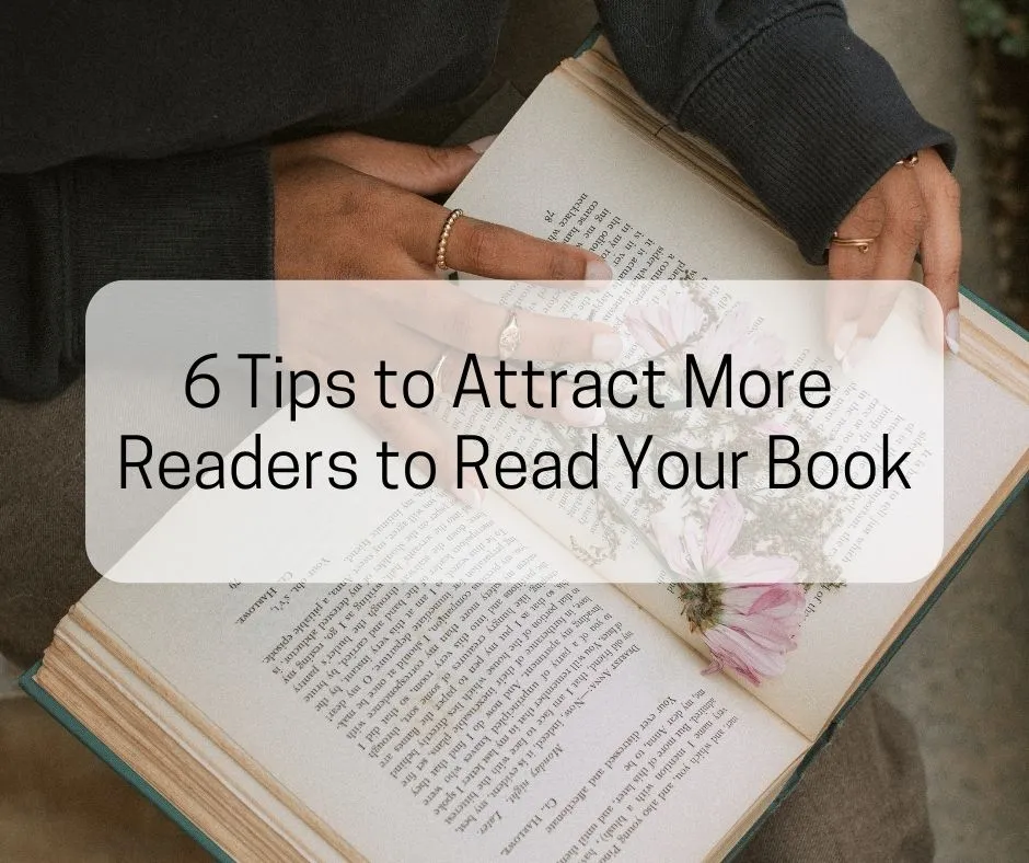 6 Tips to Attract More Readers to Read Your Book